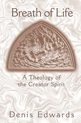 Theology of the Creator Spirit - Paperback NEW Edwards, Denis 2004-02-06