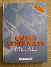 Grundkenntnisse Metall - Stahl Guß Maschinen Prüftechnik Korrosion Schmieden