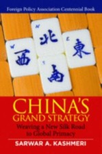 China's Grand Strategy: Weaving a New Si... 9781440867903 by Kashmeri, Sarwar A.