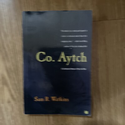 Samuel R. Watkins Co. Aytch : A Confederate Memoir of the Civil War by Sam. R. Watkins ...