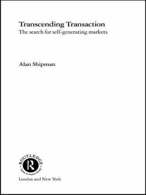 Transcending Transaction : The Search for Self-generating Markets, Paperback ...