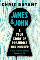 Chris Bryant - James And John A True Story Of Prejudice And Murder - - G245Z