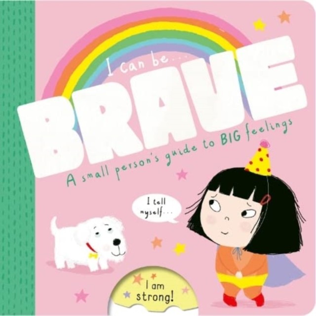 I Can Be Brave by Kath Jewitt (Board book)