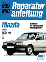 Mazda 323 Ab Juni 1985 1100 / 1300 / 1500 / 1600 // Reprint Der 7. Auflage 1990