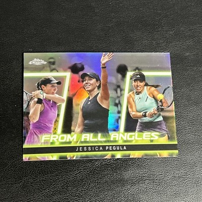 2025 Topps Chrome Jessica Pegula From All Angles 