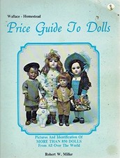 WALLACE-HOMESTEAD PRICE GUIDE TO DOLLS: PICTURES AND By Robert William Miller VG