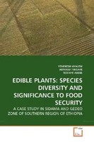 Yenenesh Ayalew (U. A.) | Edible Plants: Species Diversity AND Significance...