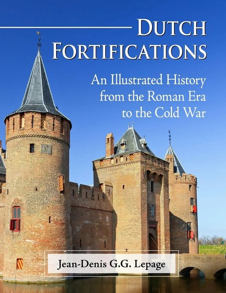 Dutch Fortifications | An Illustrated History From The Roman Era To The Cold War-image