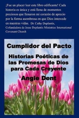 Cumplidor Del Pacto: Historias Po?ticas de las Promesas de Dios para Cada Creyen