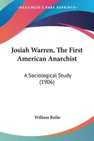 William Bailie | Josiah Warren, The First American Anarchist | Taschenbuch