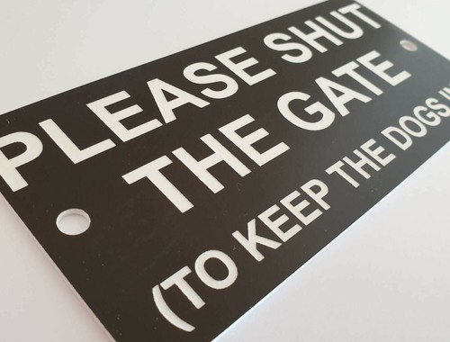 Please Shut The Gate To Keep The Dogs in Sign Plaque Close Puppies - Foto 70 di 78