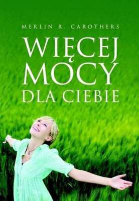 Więcej mocy dla Ciebie (Wiecej) MERLIN R CAROTHERS / Pomoc