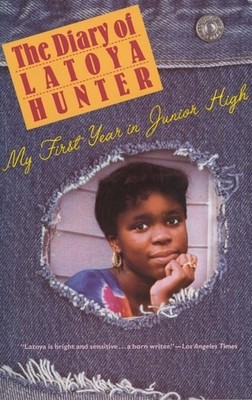 Diary of Latoya Hunter: My First Year in Junior High by Hunter, Latoya, Good Boo
