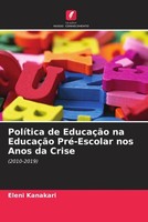 Eleni Kanakari | PolíTica De EducaçãO Na EducaçãO Pré-Escolar Nos Anos Da Crise