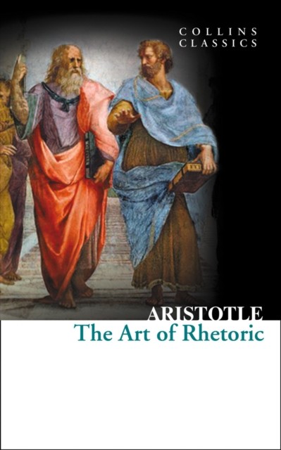 The Art of Rhetoric by Aristotle (Paperback Book)