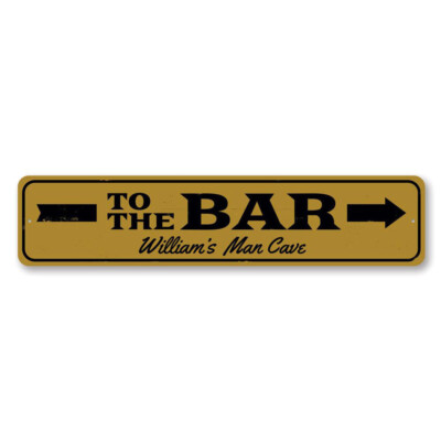 To The Bar Arrow Sign, Personalized Man Cave Name Metal Wall Decor - Aluminum