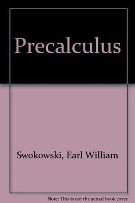 Precalculus: Functions & - Misc. Supplies, by Earl W. Swokowski; - Very Good