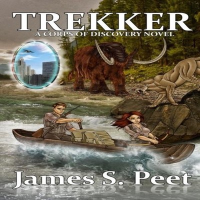 Trekker Book 2 in the Corps of Discovery Series James S. Peet Pap