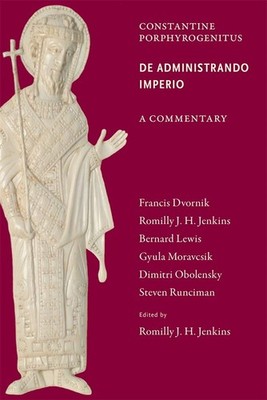 Commentary on the De Administrando Imperio