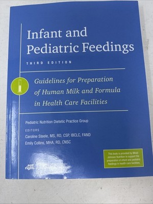Infant and Pediatric Feedings: 3rd Ed. Guidelines for Preparation of Human Milk 