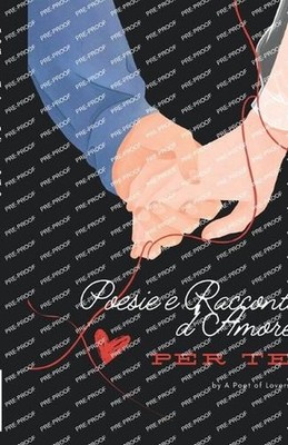 Poesie e Racconti d'Amore Per Te by A. Poetforlovers Paperback Book