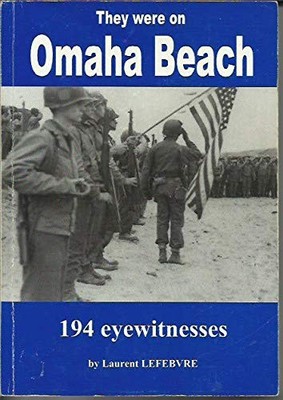 They Were On Omaha Beach