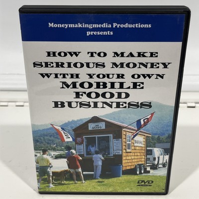 How to Make Serious Money with Your Own Mobile Food Business DVD