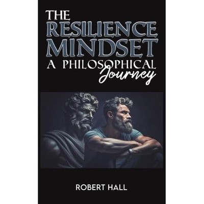The Resilience Mindset -  NEW Hall;Robert