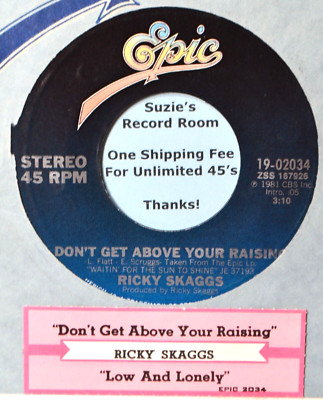 Ricky Skaggs Don't Get Above Your Raisin' Country 45 7'' Vinyl & Jukebox Strip