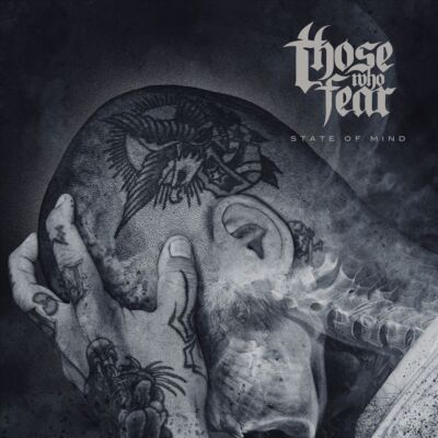 THOSE WHO FEAR STATE OF MIND NEW CD