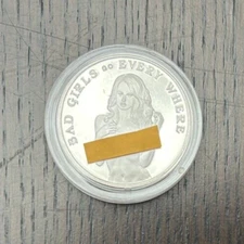 Bad Girls Go Every Where Good Girls Go To Heaven Art Round 1 Oz .999 Fine Silver