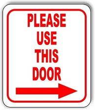 Please use this door Right Arrow Aluminum Composite Sign