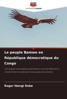 Le Peuple Bamwe En RéPublique DéMocratique Du Congo Roger Ibengi Dobe Buch 2024