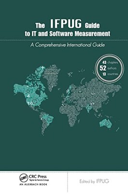 The IFPUG Guide to IT and Software Measurement by IFPUG 9781439869307 NEW