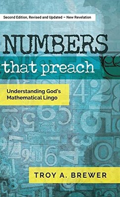 Troy A Brewer Numbers That Preach (Hardback)