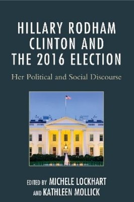 Sara Hillin Hillary Rodham Clinton and the 2016 Election (Taschenbuch)