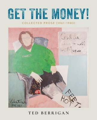 Ted Berrigan Get the Money! (Paperback)
