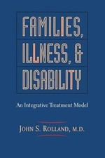 Families, Illness, and Disability : An Integrative Treatment Mode