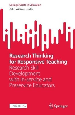 Research Thinking for Responsive Teaching - 9789819966783