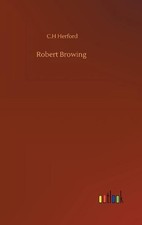 Robert Browing by C.H. Herford (English) Hardcover Book