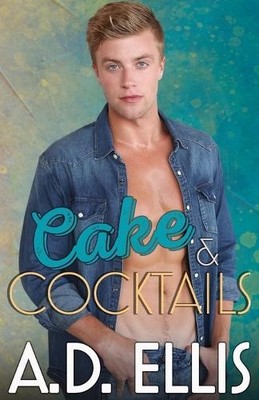 A D Ellis Cake & Cocktails (Paperback) Men of Haven Grove (UK IMPORT)