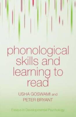 Phonological Skills and Learning to Read (Essays in Developmental Psyc - GOOD