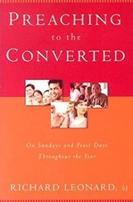 Preaching to the Converted: On S... by Leonard, SJ, Richard Paperback / softback