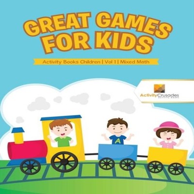 Great Games for Kids Activity Books Children Vol 1 Mixed Math Act
