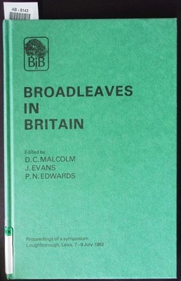 Broadleaves in Britain D. C. Malcolm J. Evans  und  P. N. Edwards: