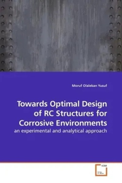 Moruf Olalekan Yusuf | Towards Optimal Design Of RC Structures For Corrosive...-image