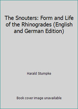The Snouters: Form and Life of the Rhinogrades (English and German Edition)
