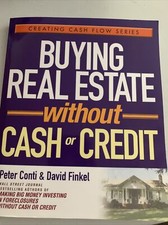 Creating Cash Flow Ser.: Buying Real Estate Without Cash or Credit by Peter...