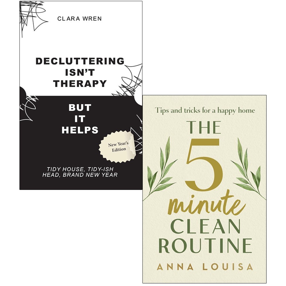 Decluttering Isn’t Therapy Clara Wren,5 Minute Clean Routine Anna Louisa 2 Books