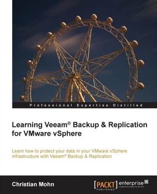 Mohn - Learning Veeamr Backup and Replication for Vmware Vsphere - p - E555z